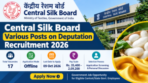Central Silk Board Various Posts on Deputation Recruitment&hellip;
