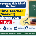 Government High School Hatibari Part Time Teacher (Sanskrit) Recruitment 2026, 1 Post