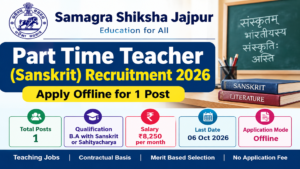 Samagra Shiksha Jajpur Part Time Teacher Recruitment 2026&hellip;
